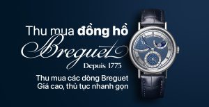 Cửa hàng thu mua đồng hồ Breguet giá cao
